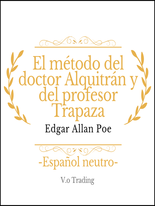 Title details for El método del doctor Alquitrán y del profesor Trapaza by Edgar Allan Poe - Available